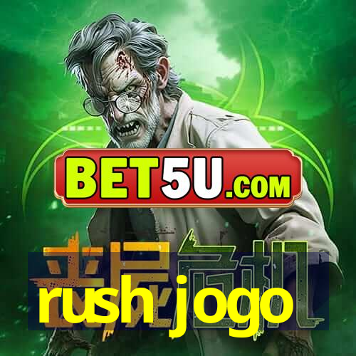 rush jogo